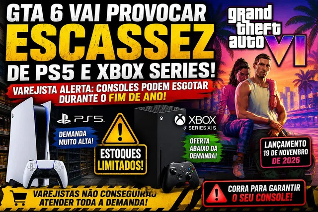 GTA 6 deve provocar escassez de PS5 e Xbox Series no fim do ano, alerta varejista