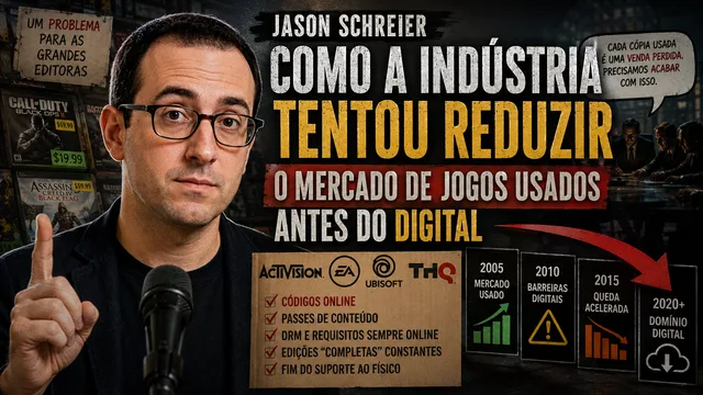 Jason Schreier explica como a indústria tentou reduzir o mercado de jogos usados antes da ascensão do digital
