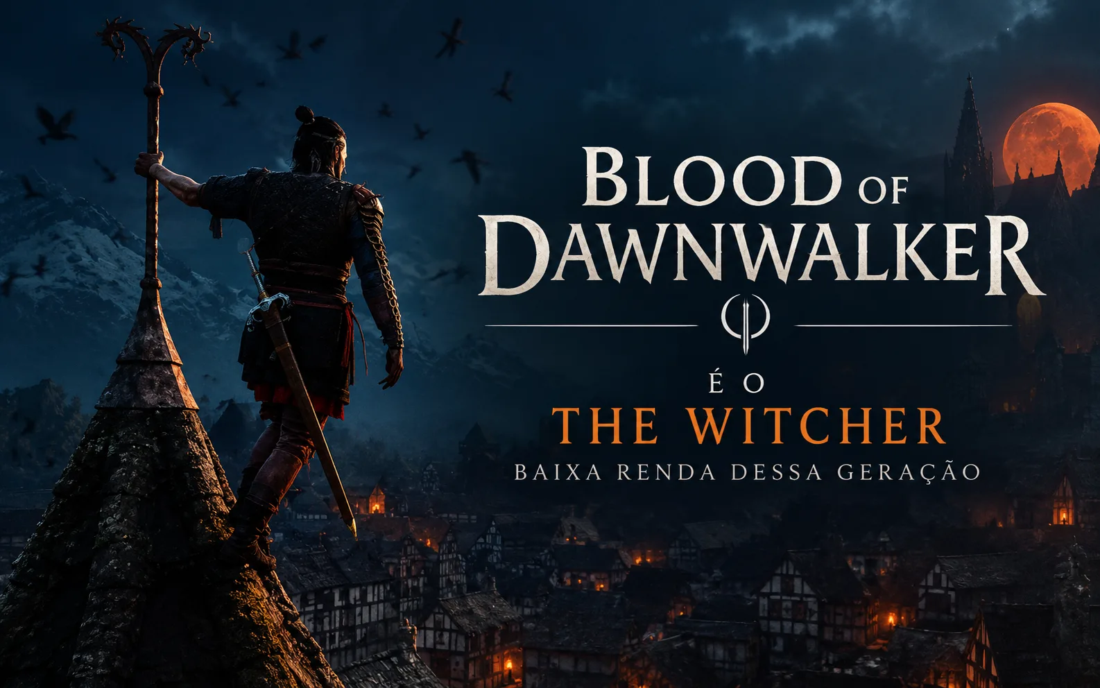 Blood of Dawnwalker é o The Witcher baixa renda dessa geração